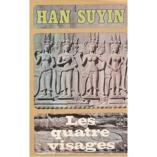 Les quatre visages  Han Suyin